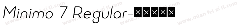 Minimo 7 Regular字体转换